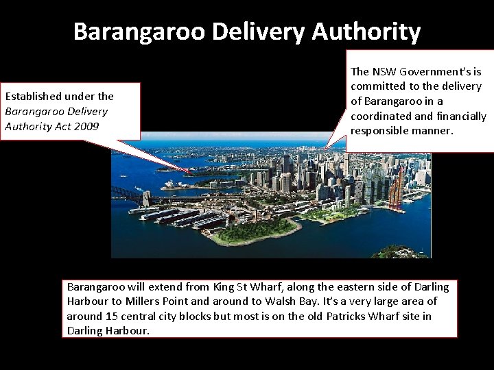 Barangaroo Delivery Authority Established under the Barangaroo Delivery Authority Act 2009 The NSW Government’s