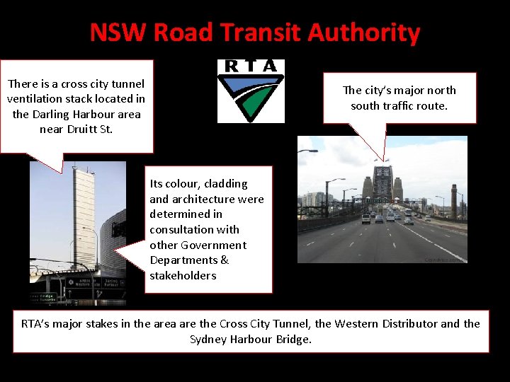 NSW Road Transit Authority There is a cross city tunnel ventilation stack located in