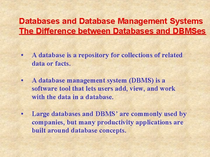 Databases and Database Management Systems The Difference between Databases and DBMSes • A database Databases and Database Management Systems The Difference between Databases and DBMSes • A database
