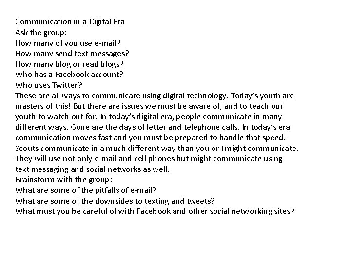 Communication in a Digital Era Ask the group: How many of you use e-mail?