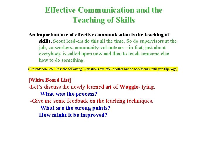 Effective Communication and the Teaching of Skills An important use of effective communication is