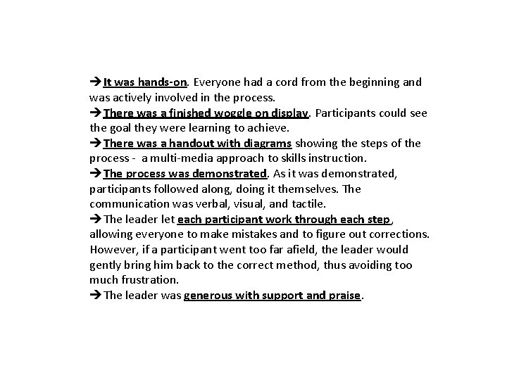 èIt was hands-on. Everyone had a cord from the beginning and was actively involved