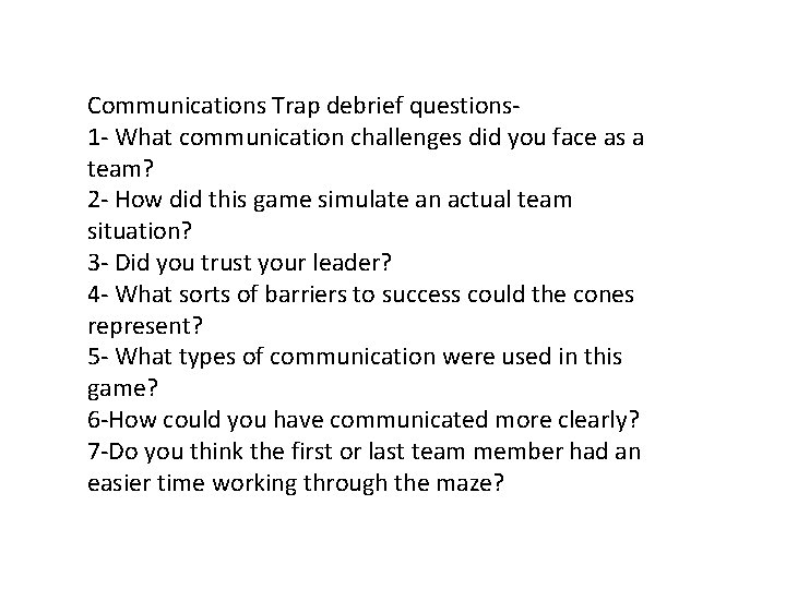 Communications Trap debrief questions 1 - What communication challenges did you face as a