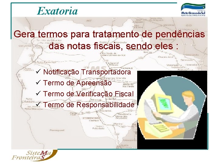 Exatoria Gera termos para tratamento de pendências das notas fiscais, sendo eles : ü