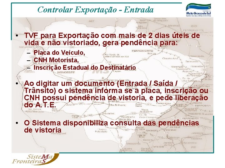 Controlar Exportação - Entrada • TVF para Exportação com mais de 2 dias úteis