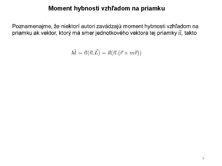 Moment hybnosti vzhľadom na priamku 9 