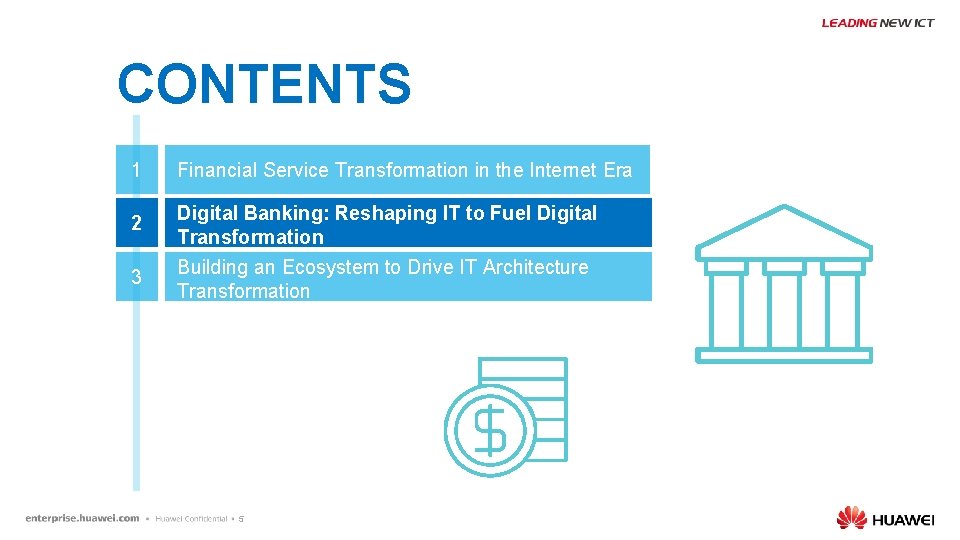 CONTENTS 1 2 3 Financial Service Transformation in the Internet Era Digital Banking: Reshaping