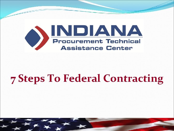 7 Steps To Federal Contracting 12 