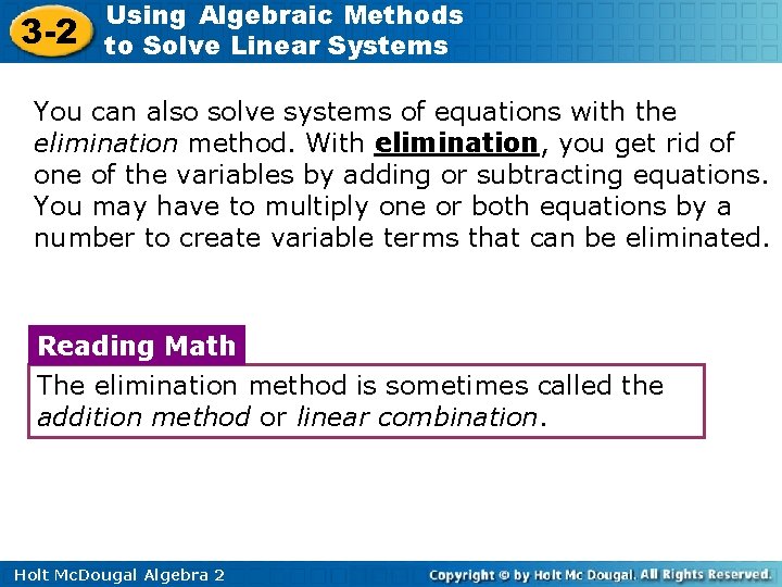 3 -2 Using Algebraic Methods to Solve Linear Systems You can also solve systems