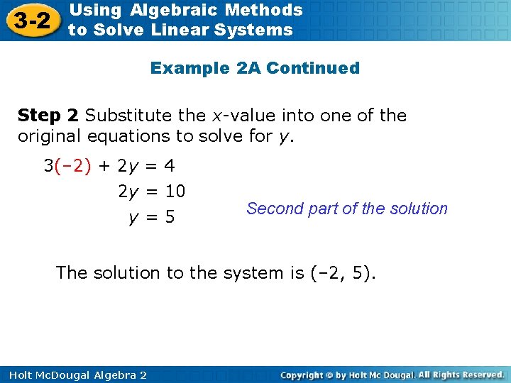 3 -2 Using Algebraic Methods to Solve Linear Systems Example 2 A Continued Step