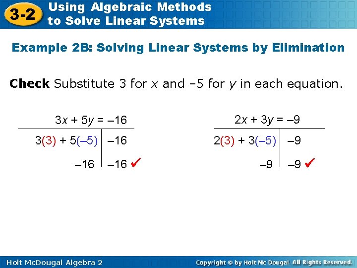 3 -2 Using Algebraic Methods to Solve Linear Systems Example 2 B: Solving Linear