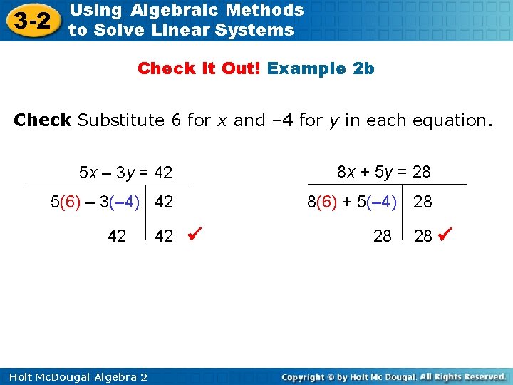 3 -2 Using Algebraic Methods to Solve Linear Systems Check It Out! Example 2