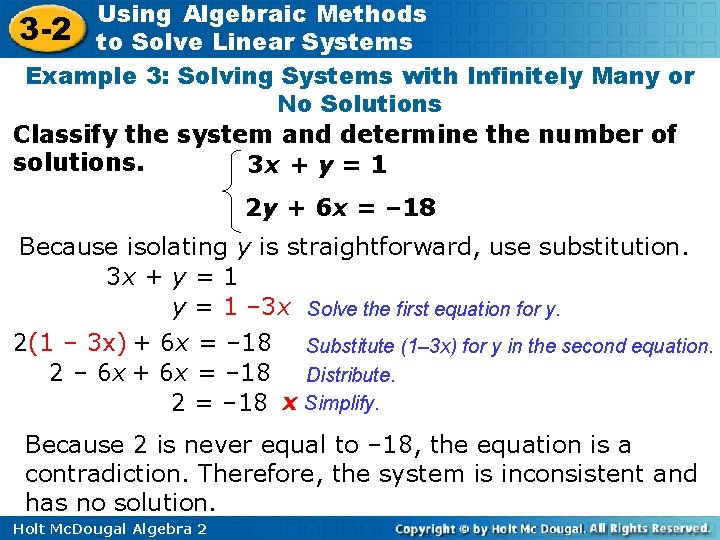 Using Algebraic Methods 3 -2 to Solve Linear Systems Example 3: Solving Systems with