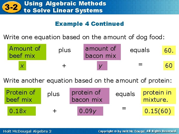 Using Algebraic Methods to Solve Linear Systems 3 -2 Example 4 Continued Write one