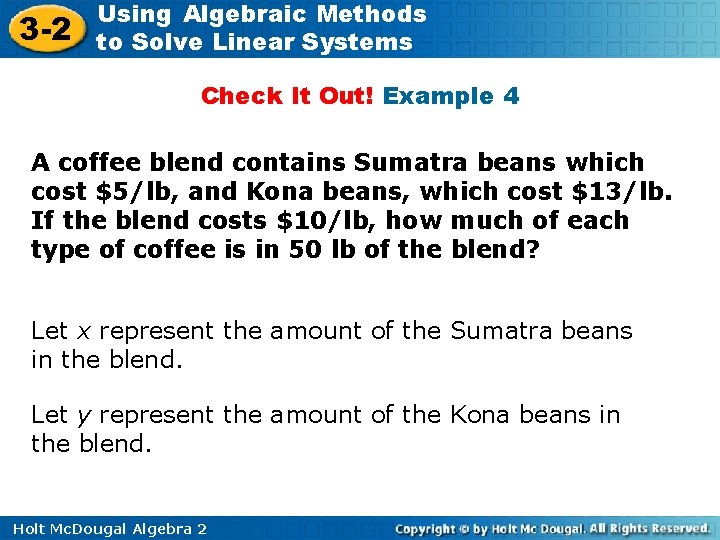 3 -2 Using Algebraic Methods to Solve Linear Systems Check It Out! Example 4