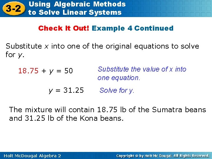 3 -2 Using Algebraic Methods to Solve Linear Systems Check It Out! Example 4