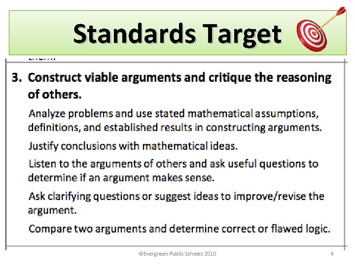 Standards Target ©Evergreen Public Schools 2010 4 