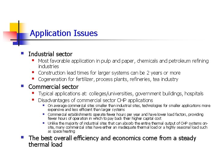 Application Issues § § Industrial sector § § § Most favorable application in pulp