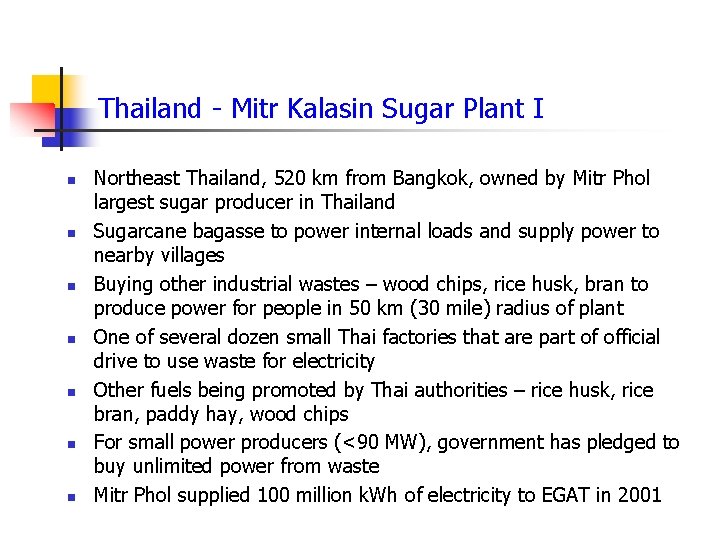 Thailand - Mitr Kalasin Sugar Plant I n n n n Northeast Thailand, 520
