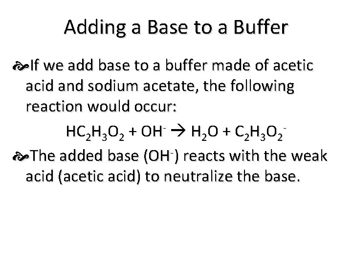 Adding a Base to a Buffer If we add base to a buffer made