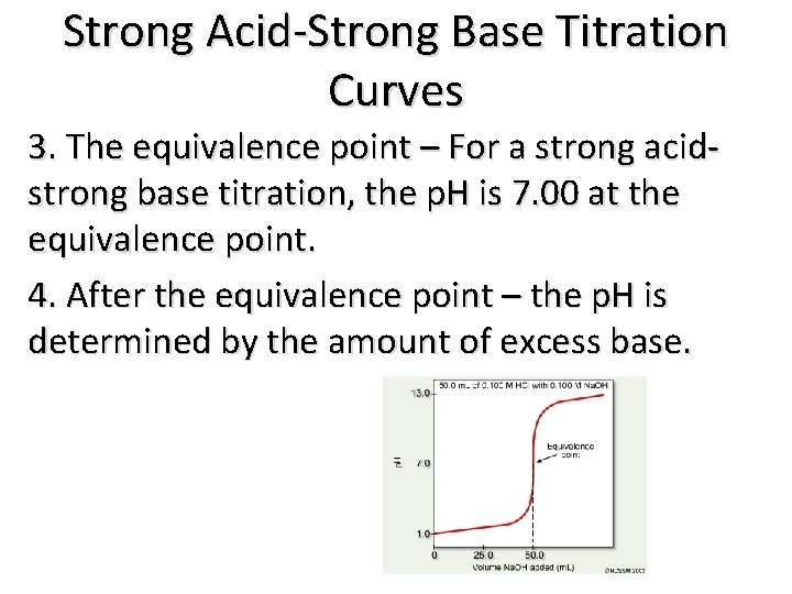 Strong Acid-Strong Base Titration Curves 3. The equivalence point – For a strong acidstrong