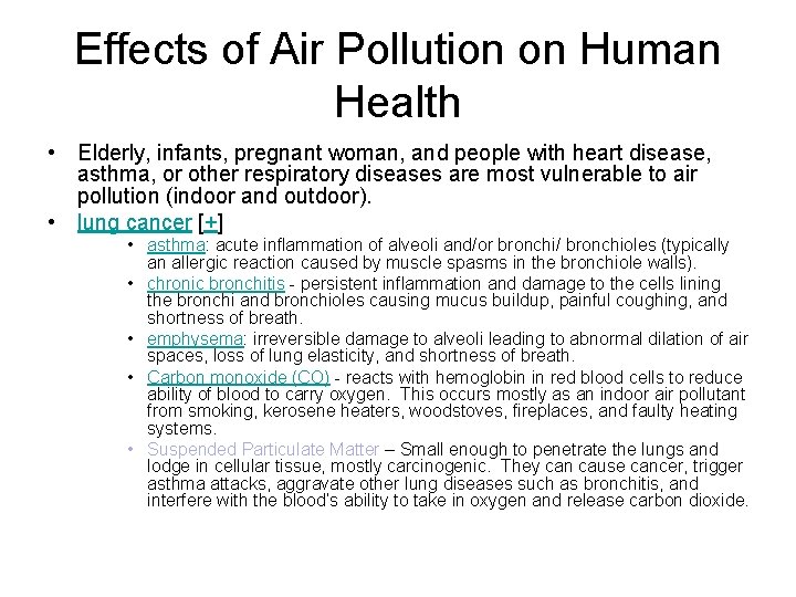 Effects of Air Pollution on Human Health • Elderly, infants, pregnant woman, and people