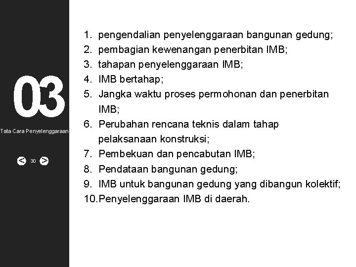 03 Tata Cara Penyelenggaraan < 30 > 1. 2. 3. 4. 5. pengendalian penyelenggaraan