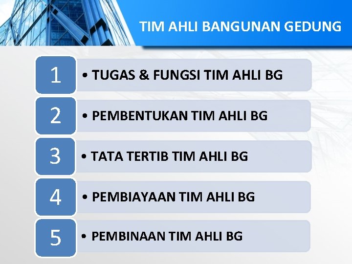 TIM AHLI BANGUNAN GEDUNG 1 • TUGAS & FUNGSI TIM AHLI BG 2 •