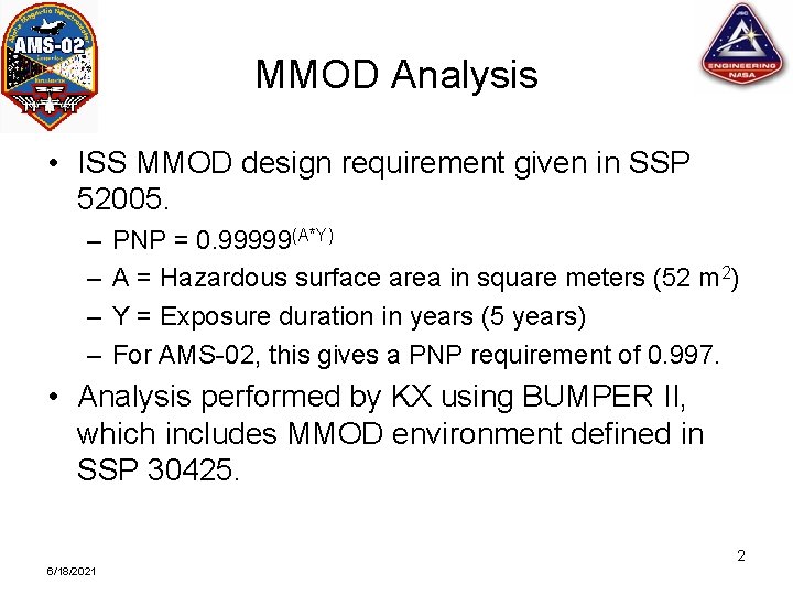 MMOD Analysis • ISS MMOD design requirement given in SSP 52005. – – PNP