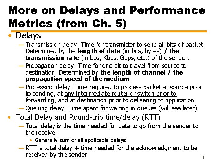 More on Delays and Performance Metrics (from Ch. 5) • Delays — Transmission delay: More on Delays and Performance Metrics (from Ch. 5) • Delays — Transmission delay:
