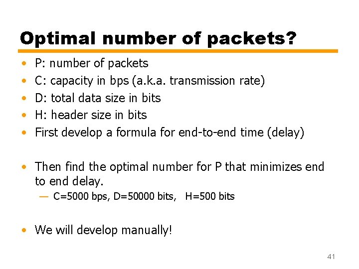 Optimal number of packets? • • • P: number of packets C: capacity in Optimal number of packets? • • • P: number of packets C: capacity in
