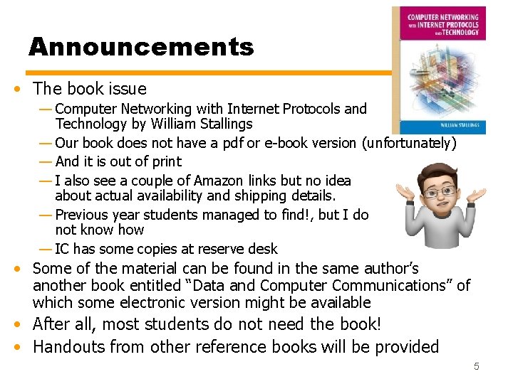 Announcements • The book issue — Computer Networking with Internet Protocols and Technology by Announcements • The book issue — Computer Networking with Internet Protocols and Technology by