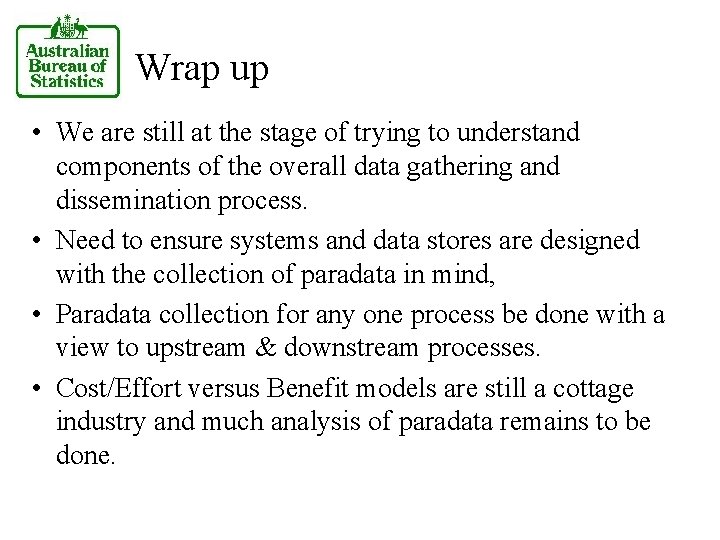 Wrap up • We are still at the stage of trying to understand components