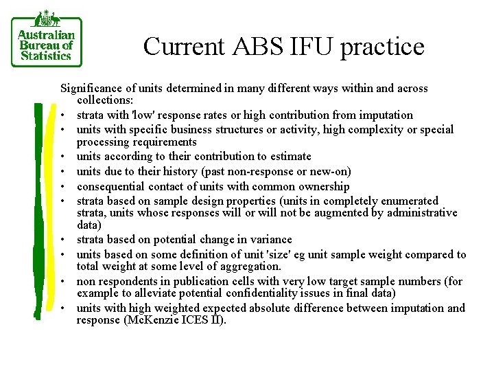 Current ABS IFU practice Significance of units determined in many different ways within and