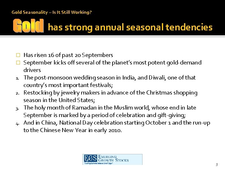 Gold Seasonality – Is It Still Working? has strong annual seasonal tendencies � �