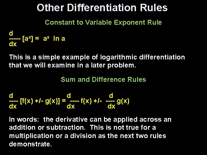 Other Differentiation Rules Constant to Variable Exponent Rule d ----- [ax] = ax ln