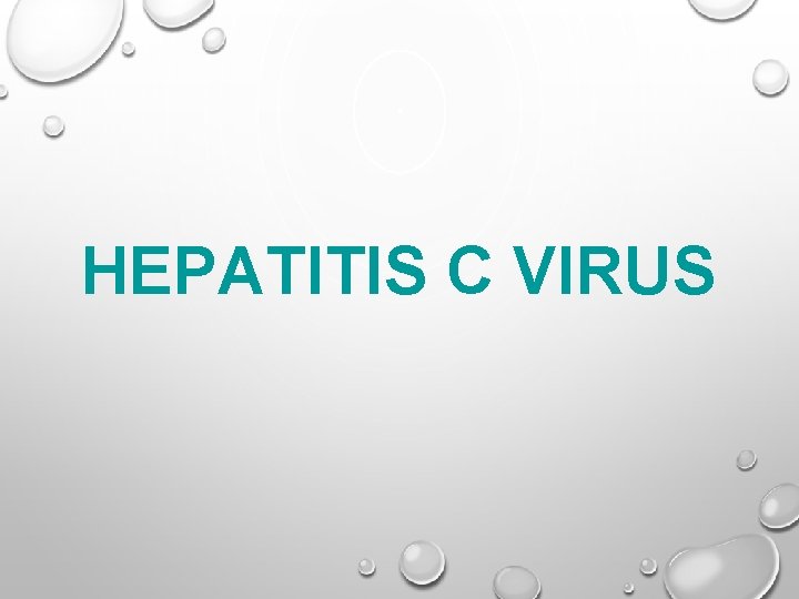 HEPATITIS C VIRUS 