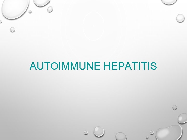 AUTOIMMUNE HEPATITIS 
