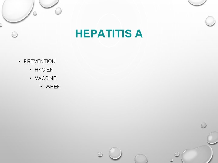 HEPATITIS A • PREVENTION • HYGIEN • VACCINE • WHEN 