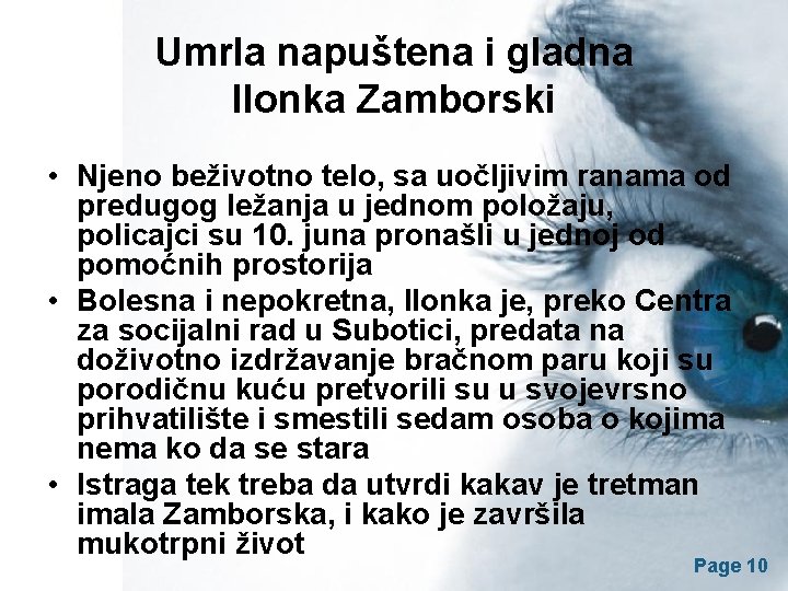 Umrla napuštena i gladna Ilonka Zamborski • Njeno beživotno telo, sa uočljivim ranama od
