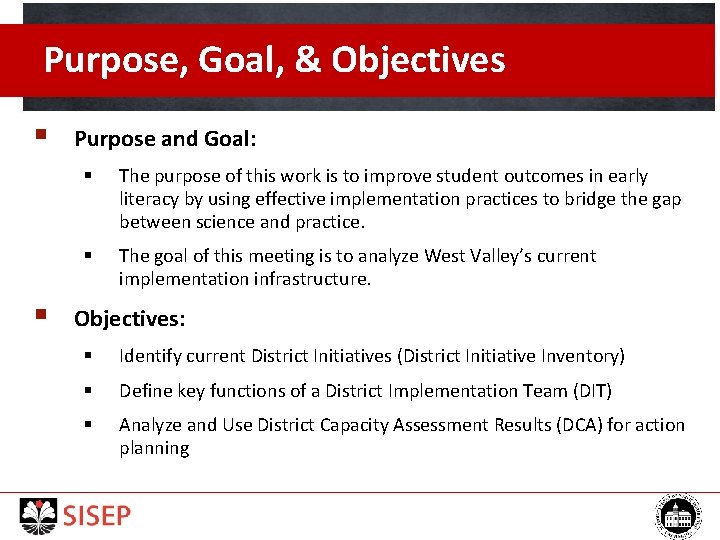 Purpose, Goal, & Objectives § § Purpose and Goal: § The purpose of this