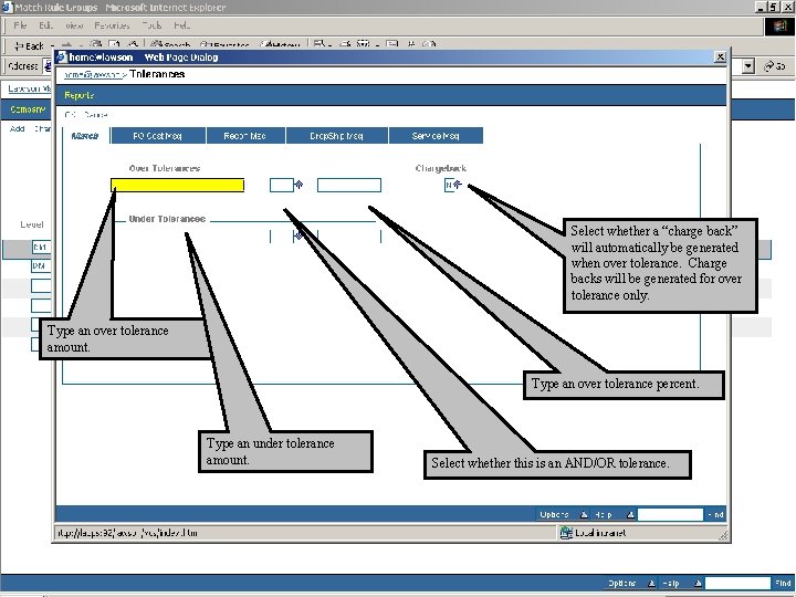 Select whether a “charge back” will automatically be generated when over tolerance. Charge backs