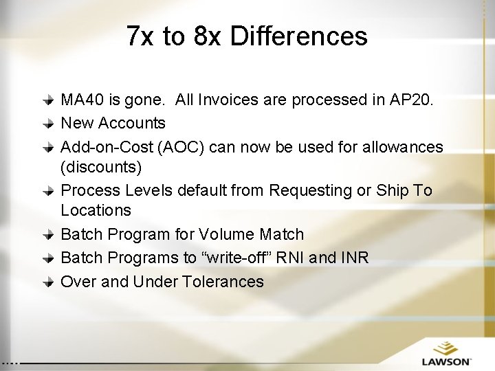 7 x to 8 x Differences MA 40 is gone. All Invoices are processed