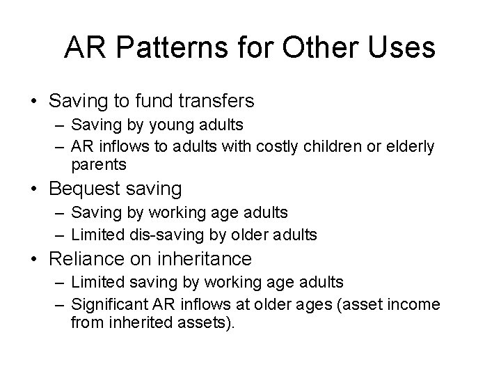 AR Patterns for Other Uses • Saving to fund transfers – Saving by young