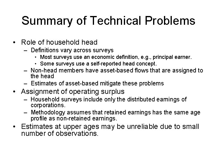 Summary of Technical Problems • Role of household head – Definitions vary across surveys