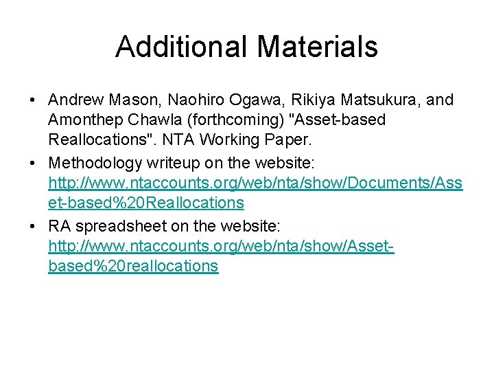 Additional Materials • Andrew Mason, Naohiro Ogawa, Rikiya Matsukura, and Amonthep Chawla (forthcoming) "Asset-based