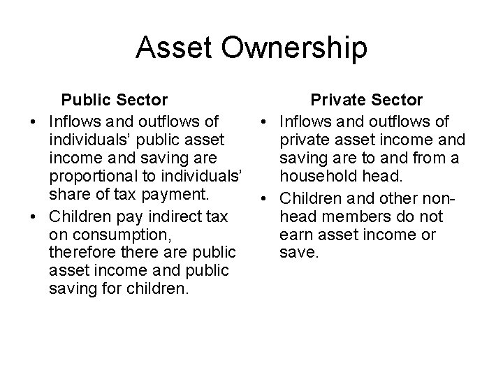 Asset Ownership Public Sector • Inflows and outflows of individuals’ public asset income and