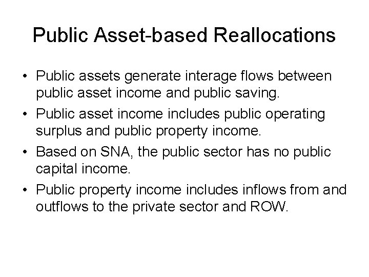 Public Asset-based Reallocations • Public assets generate interage flows between public asset income and