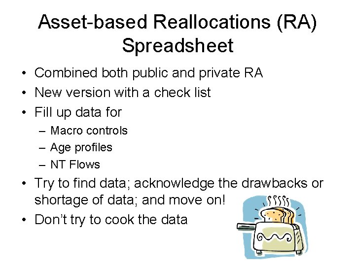 Asset-based Reallocations (RA) Spreadsheet • Combined both public and private RA • New version