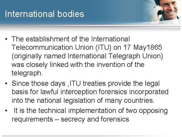 International bodies • The establishment of the International Telecommunication Union (ITU) on 17 May